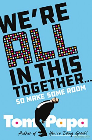 Were All In This Together - Tom Papa [KSIĄŻKA]