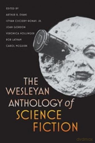 Wesleyan Anthology Of Science Fiction - Arthur B. Evans [KSIĄŻKA]