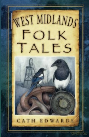 West Midlands Folk Tales - Cath Edwards [KSIĄŻKA]