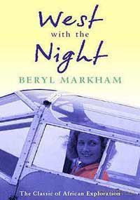 West With The Night - Beryl Markham [KSIĄŻKA]