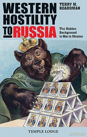 Western Hostility To Russia - Terry M. Boardman [KSIĄŻKA]