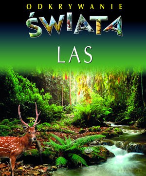 Las. Odkrywanie Świata [KSIĄŻKA]