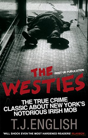 Westies Inside New Yorks Irish Mob - T H English [KSIĄŻKA]