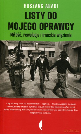Listy Do Mojego Oprawcy - Asadi H. [KSIĄŻKA]