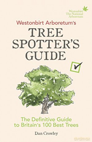 Westonbirt Arboretums Tree Spotters Gde - Dan Crowley [KSIĄŻKA]