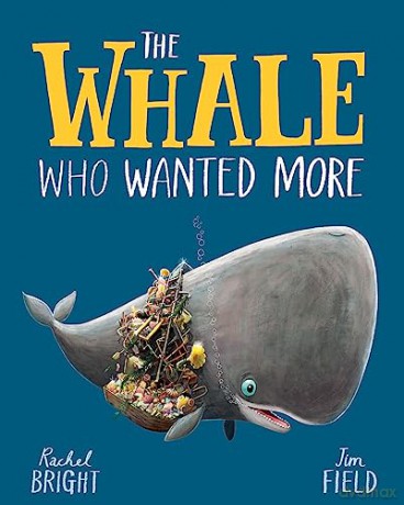 Whale Who Wanted More - Rachel Bright [KSIĄŻKA]