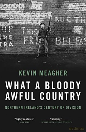 What A Bloody Awful Country - Kevin Meagher [KSIĄŻKA]
