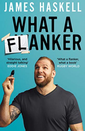 What A Flanker - James Haskell [KSIĄŻKA]