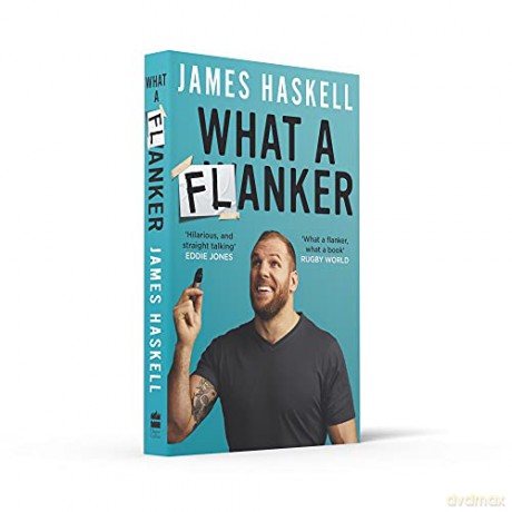 What A Flanker - James Haskell [KSIĄŻKA]