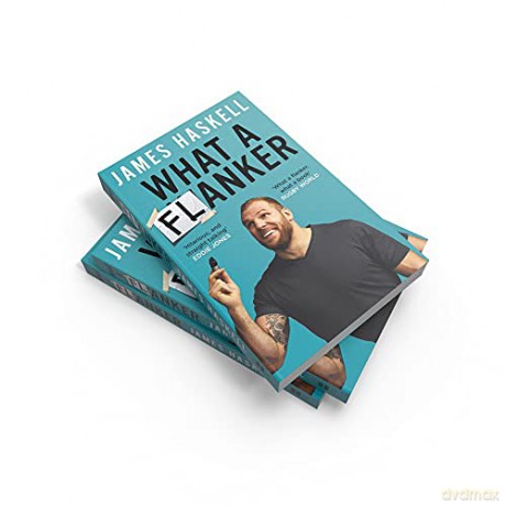 What A Flanker - James Haskell [KSIĄŻKA]