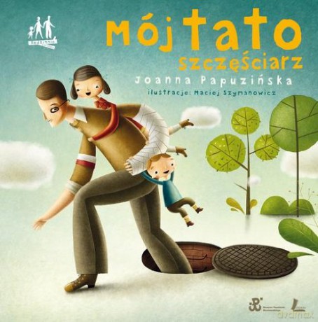 Mój Tato Szczęściarz - Papuzińska [KSIĄŻKA]