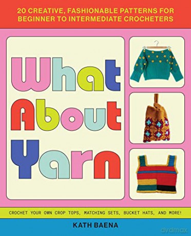 What About Yarn - Kath Baena [KSIĄŻKA]