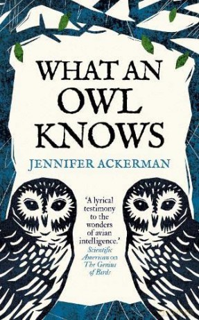 What An Owl Knows - Jennifer Ackerman [KSIĄŻKA]