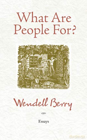 What Are People For - Berry Wendell [KSIĄŻKA]