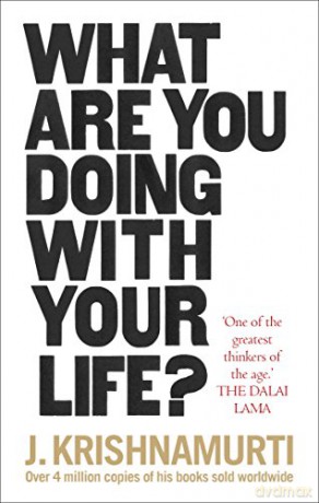 What Are You Doing With Your Life - J Krishnamurti [KSIĄŻKA]