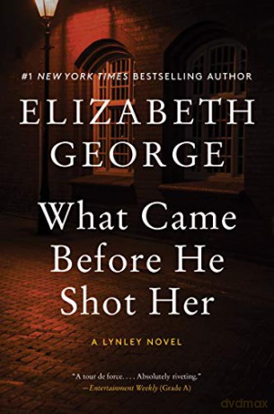 What Came Before He Shot Her - Elizabeth George [KSIĄŻKA]