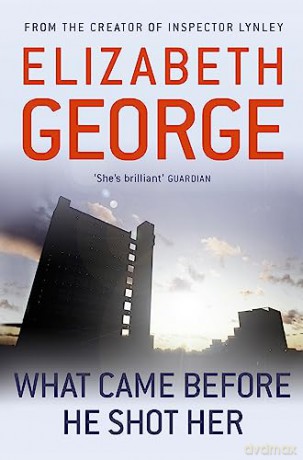 What Came Before He Shot Her - Elizabeth George [KSIĄŻKA]