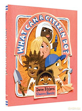 What Can A Citizen Do - Dave Eggers [KSIĄŻKA]