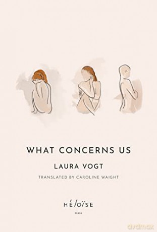 What Concerns Us - Laura Vogt [KSIĄŻKA]