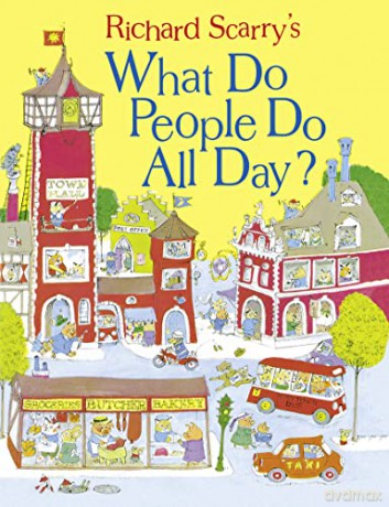 What Do People Do All Day - Richard Scarry [KSIĄŻKA]