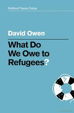 What Do We Owe To Refugees - David Owen [KSIĄŻKA]