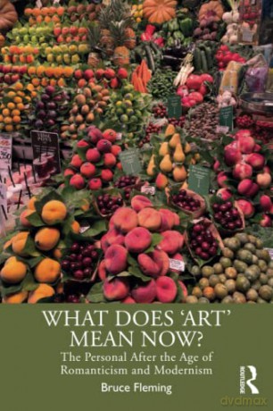 What Does Art Mean Now - Bruce Fleming [KSIĄŻKA]