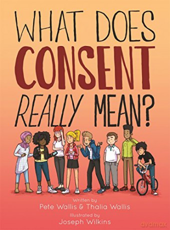What Does Consent Really Mean - Pete Wallis [KSIĄŻKA]
