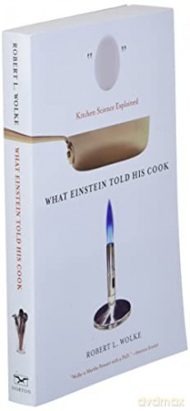 What Einstein Told His Cook - Robert L Wolke [KSIĄŻKA]