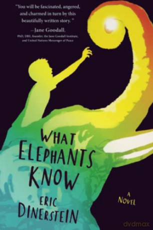 What Elephants Know - Eric Dinerstein [KSIĄŻKA]