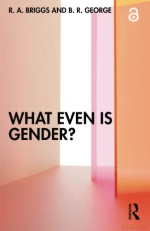 What Even Is Gender - R. A. Briggs [KSIĄŻKA]