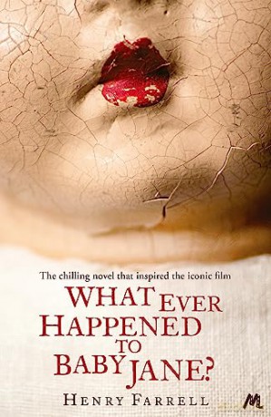 What Ever Happened To Baby Jane - Henry Farrell [KSIĄŻKA]