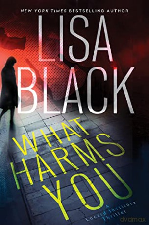 What Harms You - Lisa Black [KSIĄŻKA]