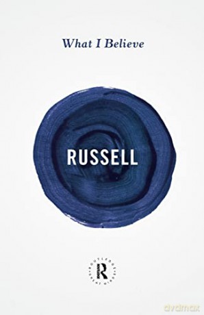 What I Believe - Bertrand Russell [KSIĄŻKA]