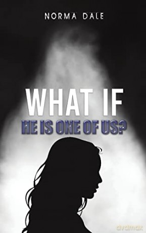 What If He Is One Of Us - Norma Dale [KSIĄŻKA]