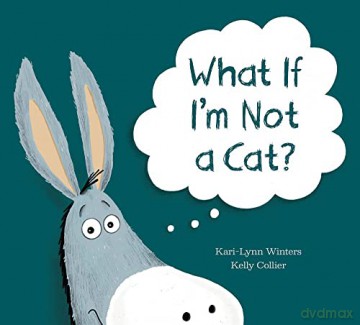 What If Im Not A Cat - Kari-Lynn Winters [KSIĄŻKA]