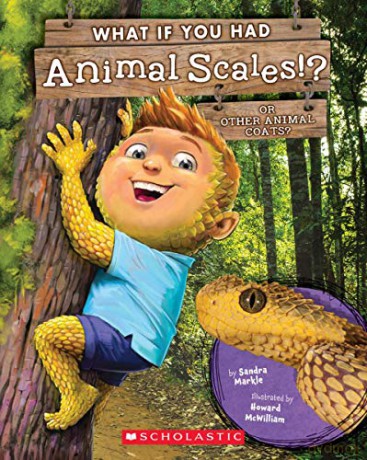 What If You Had Animal Scales - Sandra Markle [KSIĄŻKA]