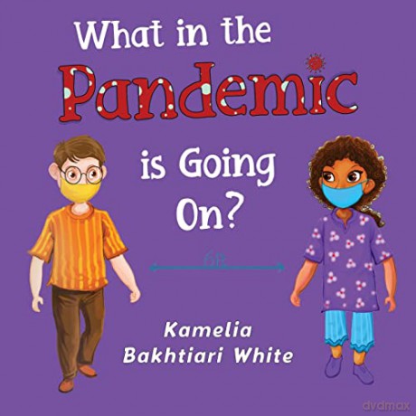What In The Pandemic Is Going On - Kamelia Bakht White [KSIĄŻKA]