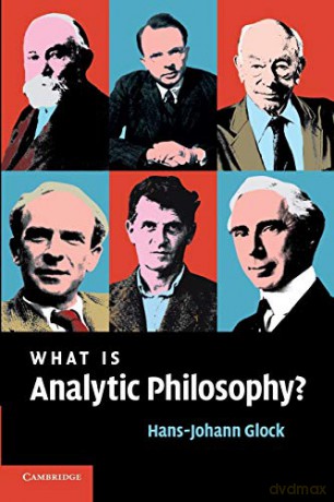 What Is Analytic Philosophy - Hans-Johann Glock [KSIĄŻKA]