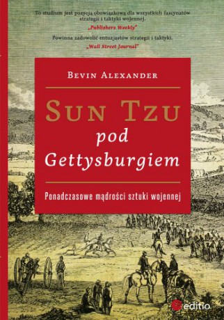 Sun Tzu Pod Gettysburgiem - Alexander Bevin [KSIĄŻKA]