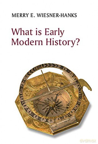 What Is Early Modern History - Merry Wiesner-Hanks [KSIĄŻKA]