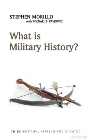 What Is Military History - Stephen Morillo [KSIĄŻKA]
