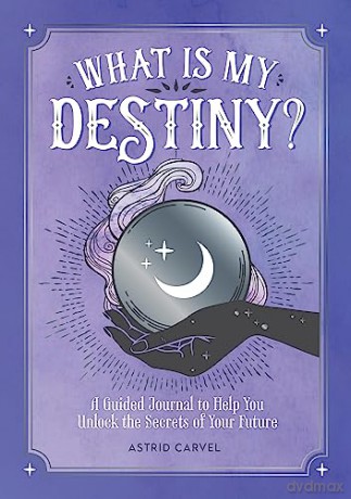 What Is My Destiny - Astrid Carvel [KSIĄŻKA]