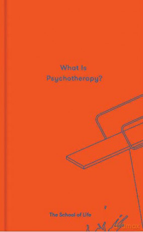 What Is Psychotherapy - School Of Life [KSIĄŻKA]