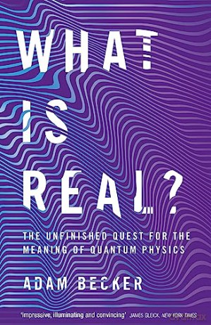 What Is Real - Adam Becker [KSIĄŻKA]