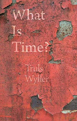 What Is Time - Truls Wyller [KSIĄŻKA]