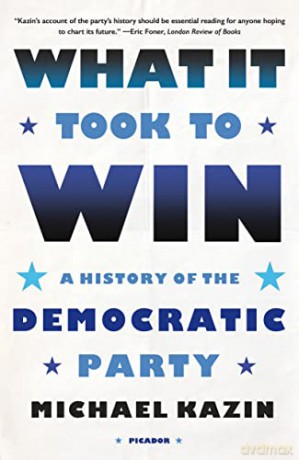What It Took To Win - Michael Kazin [KSIĄŻKA]