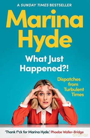 What Just Happened - Marina Hyde [KSIĄŻKA]