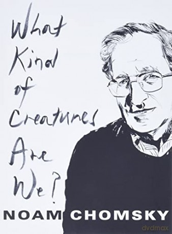 What Kind Of Creatures Are We - Noam Chomsky [KSIĄŻKA]