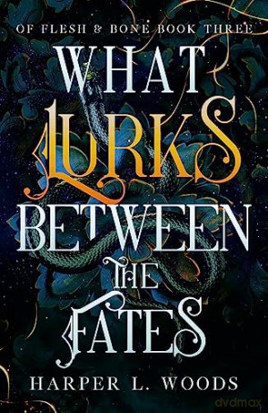 What Lurks Between The Fates - Harper L Woods [KSIĄŻKA]