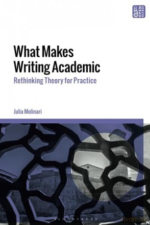 What Makes Writing Academic - Molinari Julia [KSIĄŻKA]
